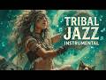 Deep Tribal Jazz Instrumental | Ancestral Rhythms & Shamanic Beats - Ethnic Jazz Music 2026
