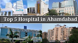 Top 5 Hospital In Ahamdabad अहमदबद क 5 सरवशरषठ असपतल Akhand Knowledge