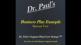 What's in an internal use business plan. Plan Sample Reviewed | Dr. Paul's Organize-Plan-Grow