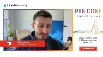 P99 CONF 2025 - Almog Gavra, Co-Founder of Responsive