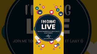 Going LIVE Tomorrow!