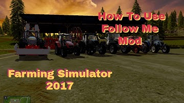 How To Use Follow Me MOD for FS17