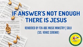 If Answers Aren't Enough | Solo | FCK-BBC MUSIC MINISTRY 