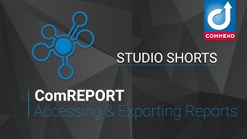 Studio Shorts - Accessing and Exporting Reports in ComREPORT