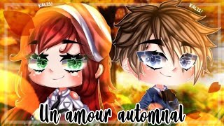 🦋.•Un Amour Automnal•.🦋 || GLMM FR || Gacha Life mini Movie || Part 1 || (Description)