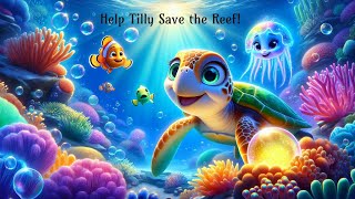 Detalles Help Tilly the Sea Turtle Save the Reef! 🐢✨ Actualización