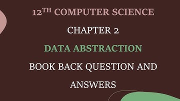CHAPTER 2||DATA ABSTRACTION || BOOK BACK ANSWERS || 12TH COMPUTER SCIENCE || TNSCERT SYLLABUS