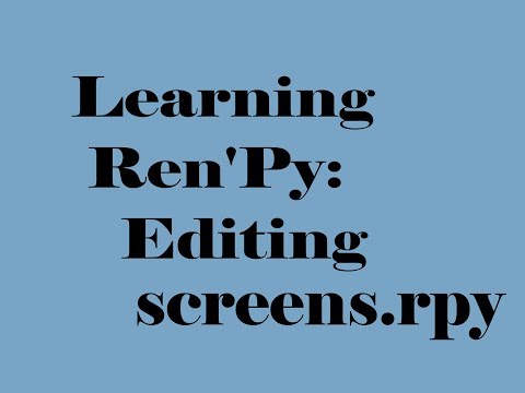 Ren'Py 7.0: Learning Ren'Py: Editing screens.rpy
