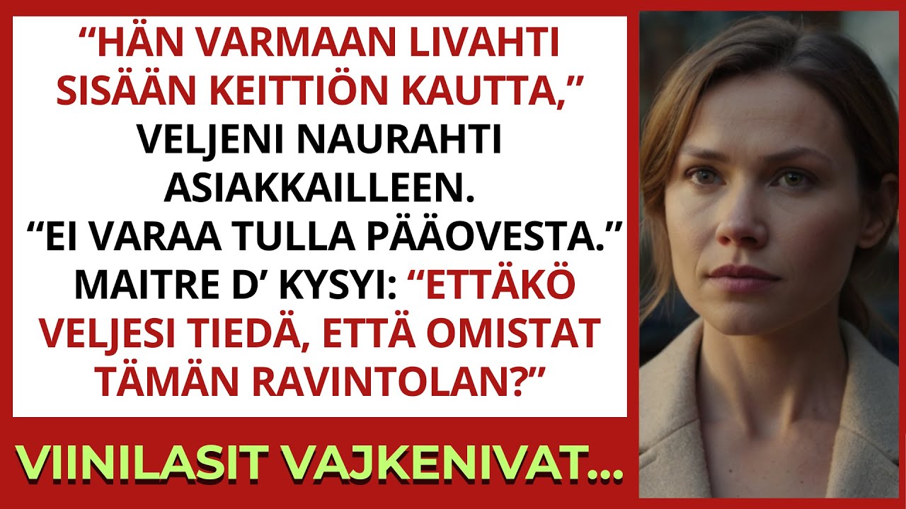 Veljeni sanoi: “Tämä ravintola on tasosi yläpuolella.” Totuus? Omistan koko rakennuksen.