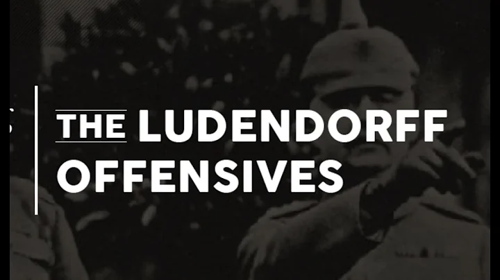 Pershing Lecture Series: The Ludendorff Offensives...