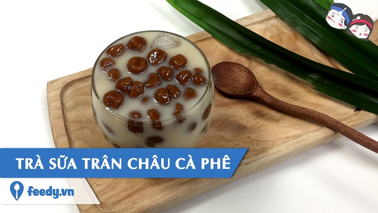 Hướng dẫn Cách nấu trà sữa trân châu – Feedy VN | Hướng dẫn cách làm Trà sữa trân châu cà phê với #Feedy