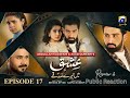 Ishq Mein Tere Sadqay Episode 17 Review | Kya Zulfiqar Badal Jayega?