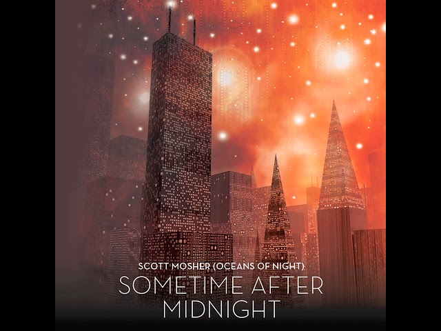 Watch Scott Mosher (Oceans of Night) - Sometime After Midnight on YouTube Watch Scott Mosher (Oceans of Night) - Sometime After Midnight on YouTube