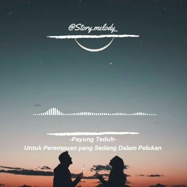 Payung Teduh - Untuk Perempuan Yang Sedang Dalam Pelukan #story30detik #lagu30detik #storywa #story