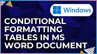 How To Use Conditional Formatting In a Microsoft Word Document-For Windows Computers