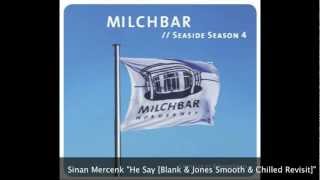 Sinan Mercenk &quot;He Say [Blank &amp; Jones Smooth &amp; Chilled Revisit]