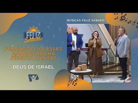 Deus de Israel - Fernando Iglesias, Jéssica Dantas e Marcos Rocha
