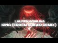 Lauren Aquilina - King (erdem kriser Remix)