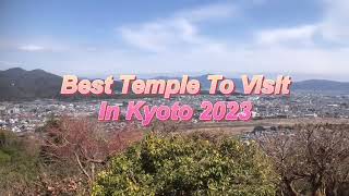 The best temple to visits in Kyoto 2023