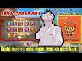 [Top Gunpow 2] Code mới về,siêu ngon; free ko giới hạn toàn sever và rank! #67