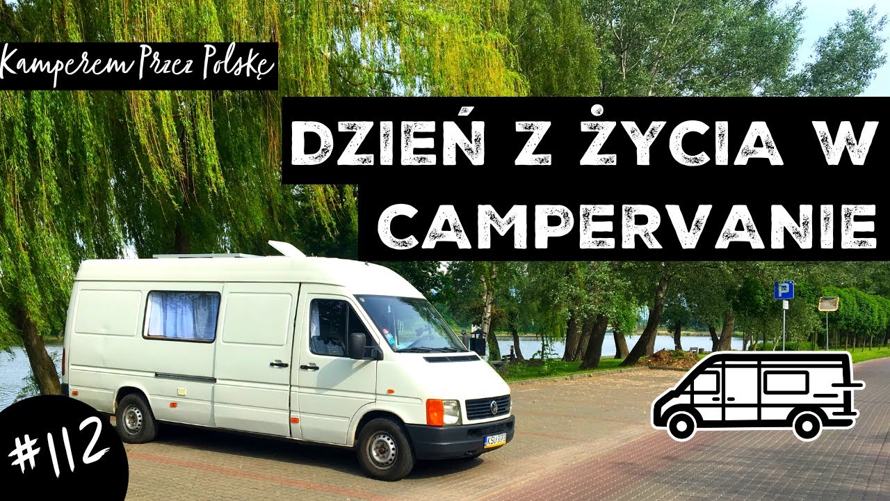 JAK WYGLĄDA DZIEŃ W KAMPERZE? - ŁAGÓW I ŚWIEBODZIN