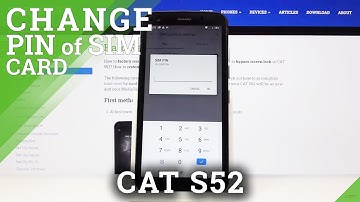How to Change PIN Code to SIM Card in CAT S52 – Change Secure PIN Code