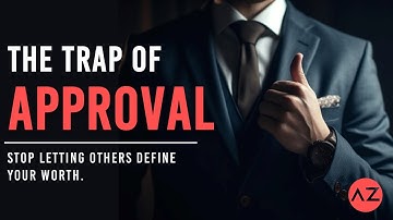 The Validation Trap - Stop letting others define your worth.