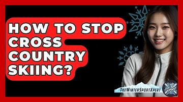 How To Stop Cross Country Skiing? - The Winter Sport Xpert