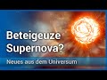 Fragen zur Supernova von Beteigeuze | Andreas Müller