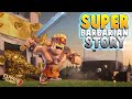 How a Regular Barbarian Became the New SUPER BARBARIAN! | Clash of Clans Origin Story - CoC Story!