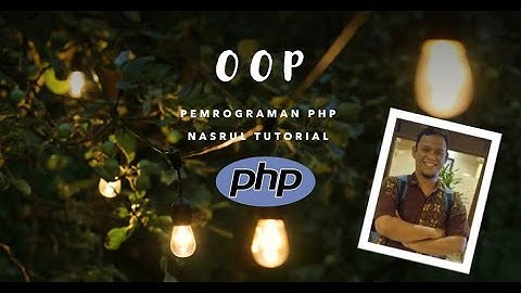 7 - Object Oriented Programming (OOP) - Pemrograman PHP