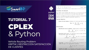 CPLEX & Python Tutorial 7 | Vehicle Routing Problem - VRPTW | RESTRICCIÓN SATISFACCIÓN DE CLIENTES