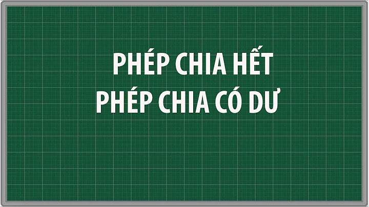 Phép chia cho 7 có số lớn nhất bao nhiêu