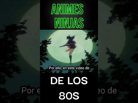 ANIMES SOBRE NINJAS DE LOS 80 S Youtubeshorts Shorts Anime Retro 80s Ninja 