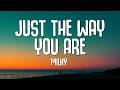 Milky Just The Way You Are Lyrics
