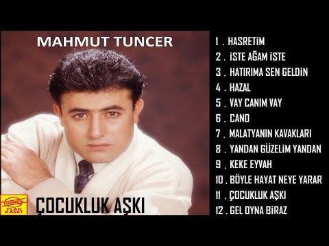 Mahmut Tuncer - Çocukluk Aşkı