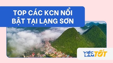 Khu Công Nghiệp Lạng Sơn - Điểm Đến Đầu Tư & Việc Làm Tiềm Năng