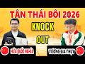KNOCK OUT - HỨA QUỐC NGHĨA VS VƯƠNG GIA THỤY - GIẢI CỜ TƯỚNG TÂN THÁI BÔI 2026 - VÒNG 1/16
