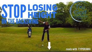 STOP LOSING HEIGHT ON THE BACKSWING