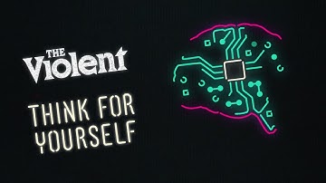 The Violent - Think For Yourself (Visualizer Video)