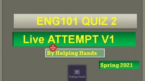 ENG101 quiz 2 spring2021 live attempt By Helping Hands