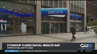 Citi Pledges $1B To Close Racial Wealth Gap
