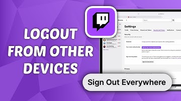 How to Logout Twitch Account from All Logged In Devices