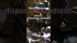 Mejores Juegos Tower Defense Para Tu Dispositivo Android