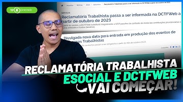 RECLAMATÓRIA TRABALHISTA | 1/10 DEVERÃO SER ESCRITURADAS NO ESOCIAL E CONFESSADAS EM DCTFWEB