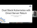 Dualstack kubernetes with direct server return by kannan v