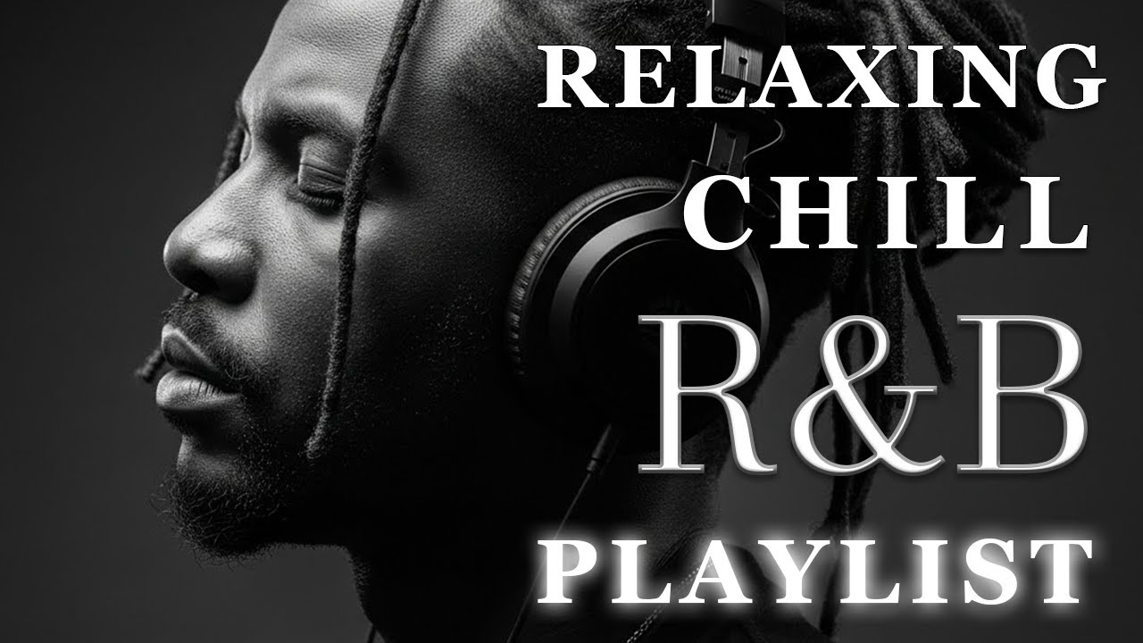 【R&B Soul】Relaxing Chill Playlist – Soulful Vocals & Deep Grooves
