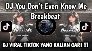 Download Lagu DJ YOU DON'T EVEN KNOW ME BREAKBEAT REMIX FULL BASS | VIRAL TIKTOK 2026‼️ MP3