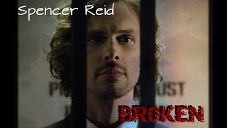 Spencer Reid | Broken