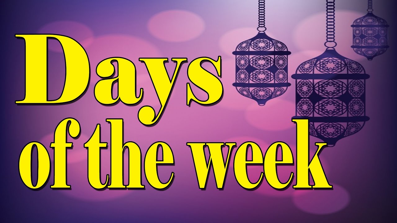 Learning Arabic Days of the week YouTube
